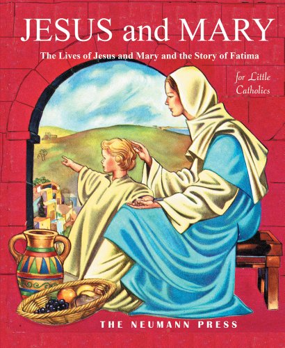 Imagen de archivo de Jesus and Mary: The Lives of Jesus and Mary and the Story of Fatima a la venta por ThriftBooks-Atlanta