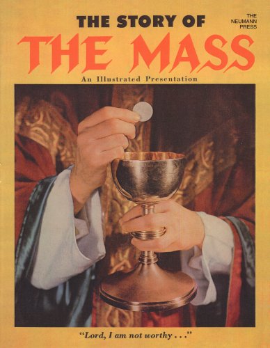 9781930873735: The Story of the Mass: An Illustrated Presentation