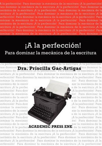 Imagen de archivo de a la Perfeccin! Para Dominar La Mecnica de La Escritura a la venta por ThriftBooks-Dallas