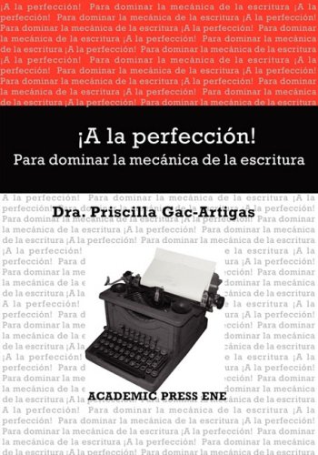 Stock image for ¡A la perfección! Para dominar la mecánica de la escritura (Spanish Edition) for sale by BooksRun