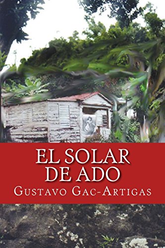 Stock image for El solar de Ado (Spanish Edition) for sale by Lucky's Textbooks