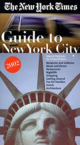 Beispielbild fr The New York Times Guide to New York City, 2002 zum Verkauf von Redux Books