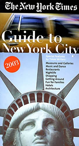 Beispielbild fr The New York Times Guide to New York City 2003 zum Verkauf von Reuseabook