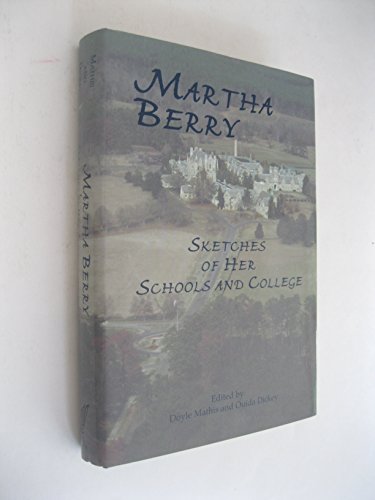 Stock image for Martha Berry Sketches of her Schools and College for sale by Better World Books