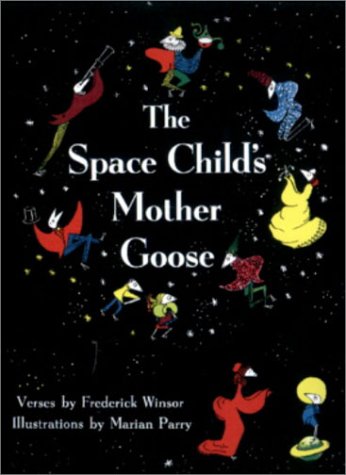 Beispielbild fr The Space Child's Mother Goose zum Verkauf von ThriftBooks-Atlanta