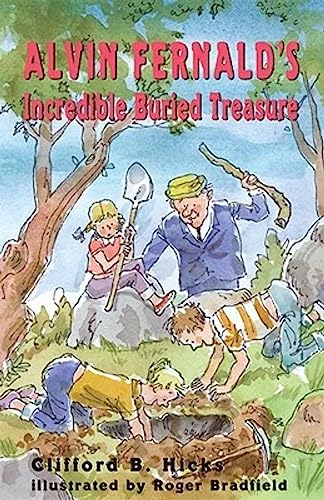 Stock image for Alvin Fernald's Incredible Buried Treasure [Hardcover] Hicks, Clifford B. and Bradfield, Roger for sale by Lakeside Books