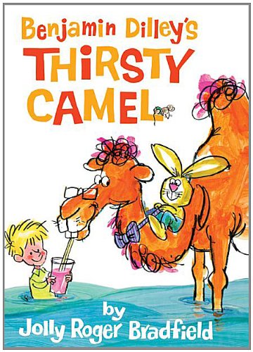 Beispielbild fr Benjamin Dilley's Thirsty Camel zum Verkauf von ThriftBooks-Dallas