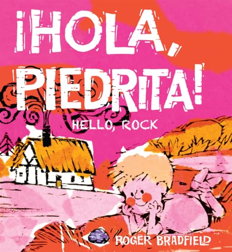 Stock image for Hola, Piedrita/Hello, Rock (Spanish and English Edition) for sale by Goodwill