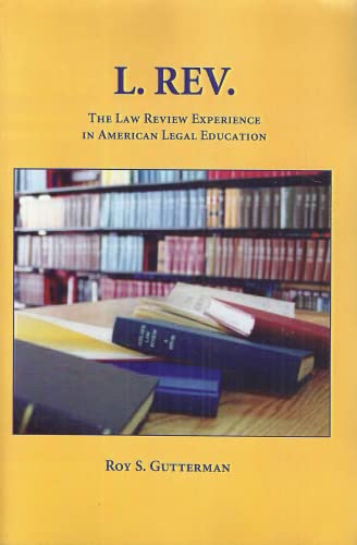 Imagen de archivo de The L. Rev: The Law Review Experience in American Legal Education a la venta por Books From California