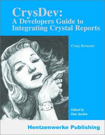 Stock image for CrysDev: A Developer's Guide to Integrating Crystal Reports for sale by Wonder Book