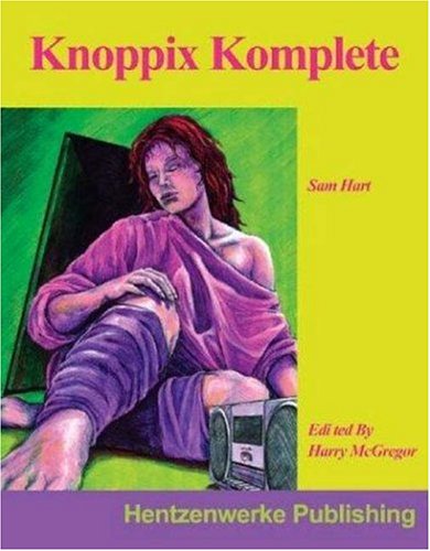 Knoppix Komplete (9781930919563) by Hart, Sam