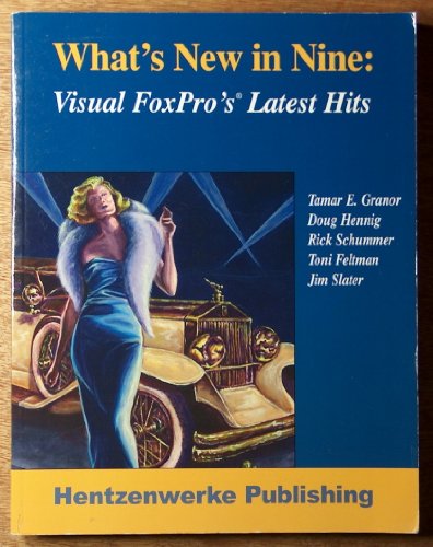 Stock image for What's New in Nine: Visual FoxPro's Latest Hits for sale by HPB-Red