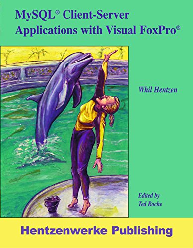 9781930919709: MySQL Client-Server Applications with Visual FoxPro