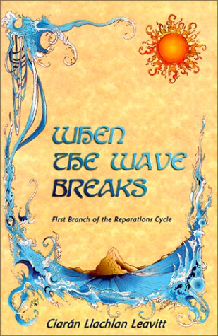 Imagen de archivo de When the Wave Breaks : First Branch of the Reparations Cycle a la venta por Better World Books