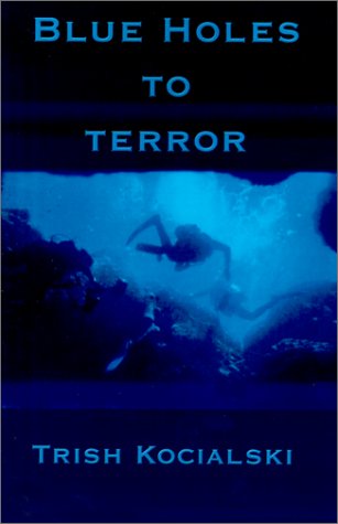 Imagen de archivo de Blue Holes to Terror a la venta por HPB-Ruby