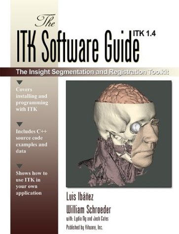 Immagine dell'editore per The ITK Software Guide: The Insight Segmentation and Registration Toolkit (version 1.4) venduto da Books From California