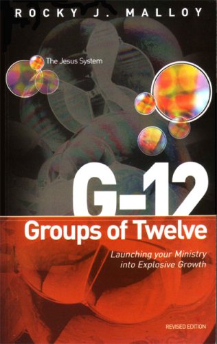 Beispielbild fr G-12: Groups of Twelve - Launching Your Ministry into Explosive Growth (The Jesus System) zum Verkauf von Once Upon A Time Books