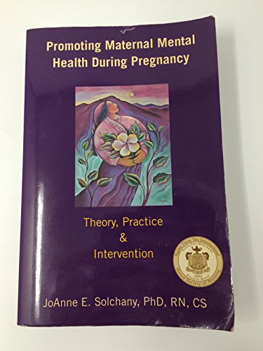 9781930949959: Promoting Maternal Mental Health During Pregnancy: Theory, Practice & Interve...