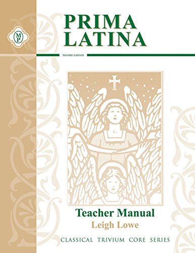 Stock image for Prima Latina, Teacher Guide (Classical Trivium Core Series) for sale by Front Cover Books
