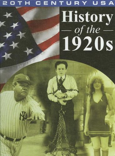 Imagen de archivo de History of the 1920's (20th Century USA) a la venta por Wonder Book