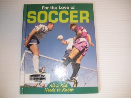 9781930954106: Soccer (For the Love of Sports)