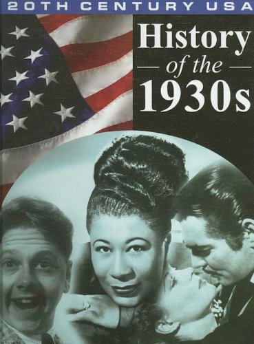 Imagen de archivo de History of the 1930's (20th Century USA) a la venta por Wonder Book