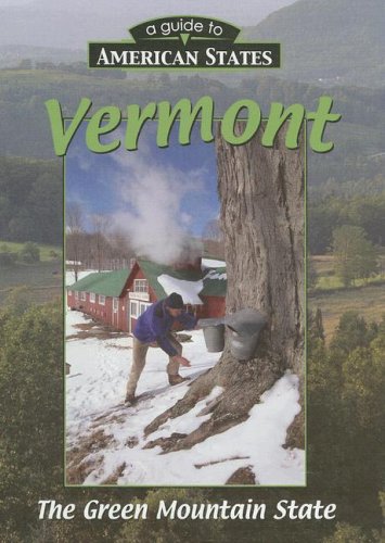 Beispielbild fr Vermont : The Green Mountain State zum Verkauf von Better World Books