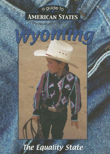 Beispielbild fr Wyoming (A Guide to American States) zum Verkauf von Wonder Book