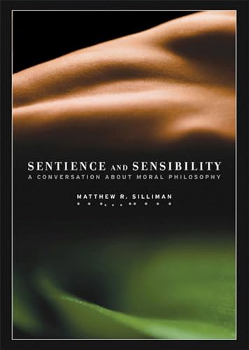 Stock image for Sentience and Sensibility: A Conversation about Moral Philosophy for sale by ThriftBooks-Atlanta