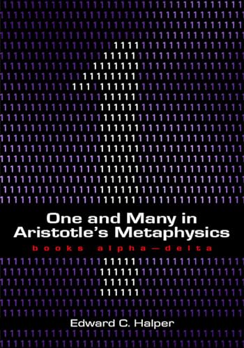 9781930972216: One and Many in Aristotle's Metaphysics: Books Alpha-delta