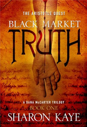 Stock image for Black Market Truth: The Aristotle Quest, Book 1: A Dana McCarter Trilogy Volume 1 for sale by ThriftBooks-Dallas