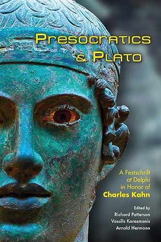 9781930972759: Presocratics & Plato: Festschrift at Delphi in Honor of Charles Kahn