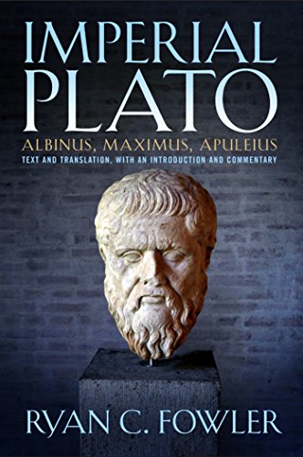 Stock image for Imperial Plato: Albinus, Maximus, Apuleius: Text and Translation, with an Introduction and Commentary for sale by Solr Books