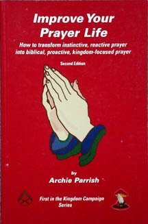 9781930976009: Improve your prayer life (Kingdom campaign series)