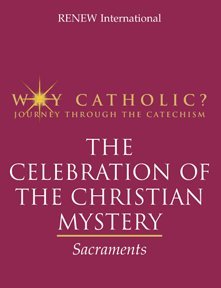 Beispielbild fr Why Catholic? : Journey Through the Catechism zum Verkauf von Better World Books