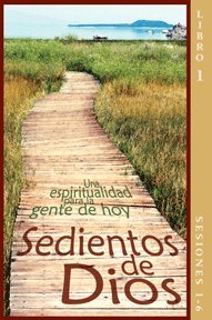 Sedientos De Dios (Una Espiritualidad Para La Gente De Hoy) (Sesiones 1-6, Libro 1) (9781930978928) by Adele Gonzalez