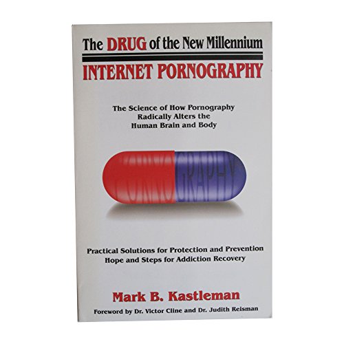 Stock image for The Drug of the New Millennium Internet Pornography: The Science of How Pornography Radically Alters the Human Brain and Body for sale by ThriftBooks-Dallas