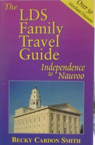 Stock image for The LDS Family Travel Guide: Independence to Nauvoo for sale by Jenson Books Inc