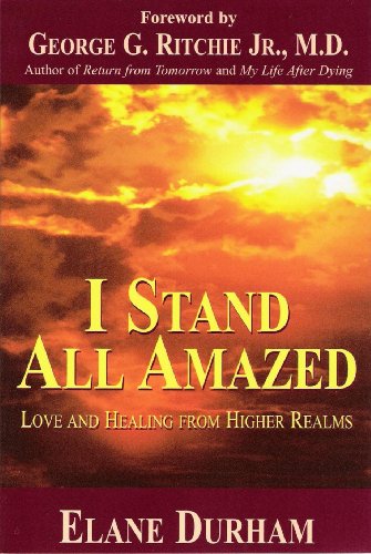 Beispielbild fr I Stand All Amazed: Love and Healing from Higher Realms zum Verkauf von BooksRun