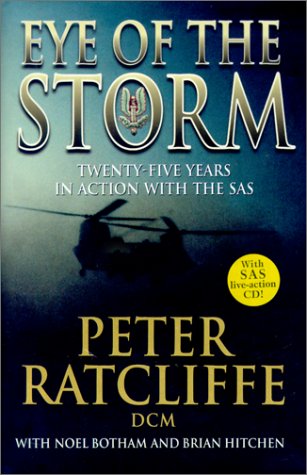 Eye of the Storm: Twenty-Five Years in Action with SAS.