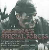 America^s Special Forces: The Organization, Men, Weapons, & The Activites Of The United States Sp...