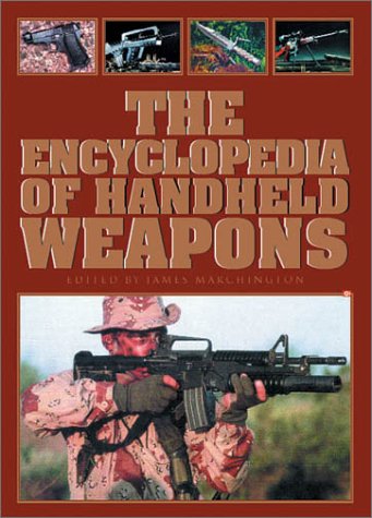 Beispielbild fr The Encyclopedia of Hand-Held Weapons zum Verkauf von R Bookmark