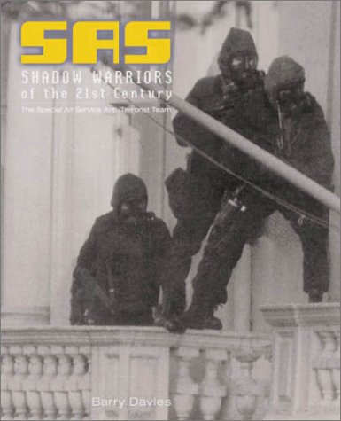 Stock image for SAS Shadow Warriors of the 21st Century : The Special Air Service Anti-Terrorist Team for sale by Better World Books