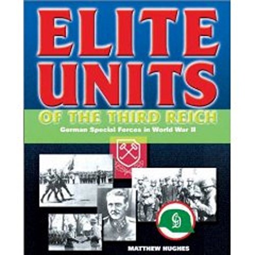 Beispielbild fr Elite Units of the Third Reich: German Special Forces in World War II zum Verkauf von WorldofBooks