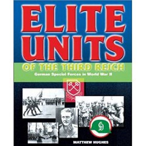 9781930983168: Elite Units of the Third Reich: German Special Forces in World War II
