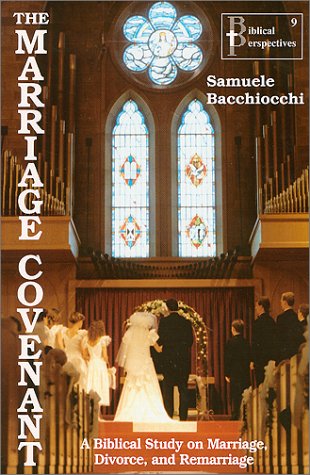 Beispielbild fr The Marriage Covenant : A Biblical Study on Marriage, Divorce and Remarriage zum Verkauf von Better World Books