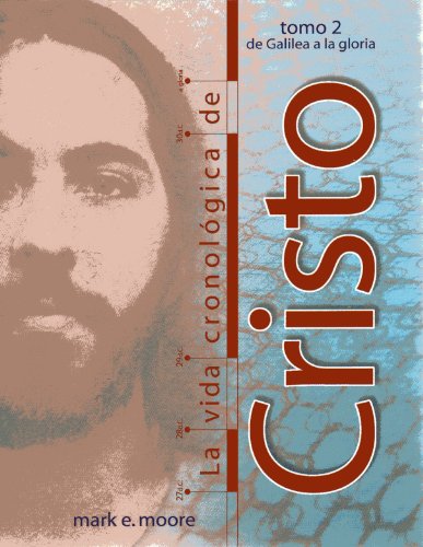 9781930992375: La vida cronolgica de Cristo, tomo 2 (Spanish Edition)