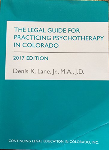 Stock image for Legal Guide for Practicing Psychotherapy in Colorado for sale by SecondSale