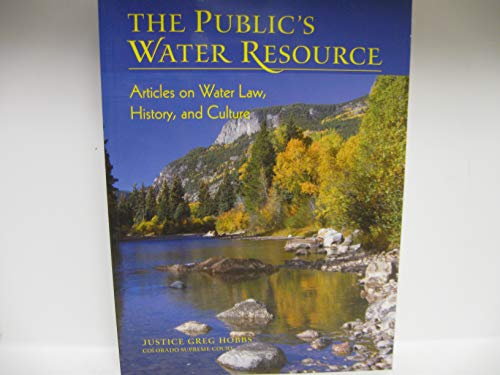 Stock image for The Public's Water Resource; Articles on Water Law, History, and Culture for sale by Book Grove, RMABA