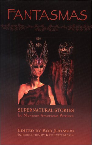 Imagen de archivo de Fantasmas : Supernatural Stories by Mexican American Writers a la venta por Better World Books: West